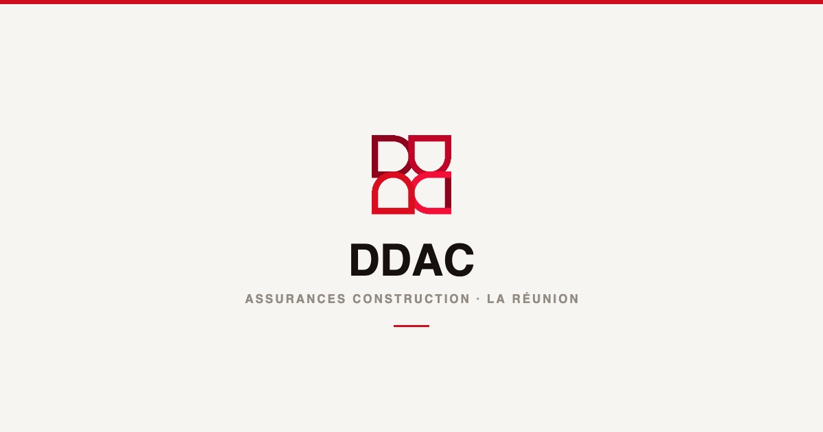 DDAC — Assurance Décennale & Dommages Ouvrage à La Réunion